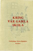 Kring v&aring;r gamla skola - Link&ouml;pings l&auml;roverkspojkar ber&auml;ttar