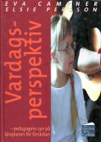 Vardagsperspektiv pedagogens syn p&aring; l&auml;roplan