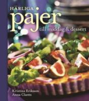 H&auml;rliga pajer till middag & dessert