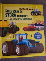 Stora boken om stora traktorer... och andra h&auml;ftiga motorredskap