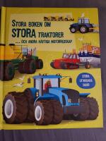 Stora boken om stora traktorer... och andra h&auml;ftiga motorredskap