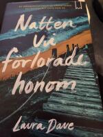 Natten vi f&ouml;rlorade honom