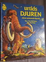 Urtidsdjuren : deras sp&auml;nnande historia