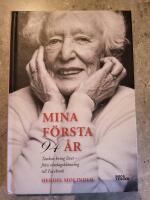 Mina f&ouml;rsta 94 &aring;r : tankar kring livet - fr&aring;n s&ouml;ndagskl&auml;nning till Facebook