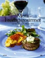 Mera Fredagsgourmet : 140 nya recept ur Allt om Mat