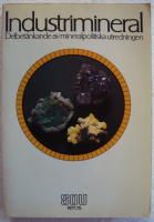Industrimineral. Delbet&auml;nkande av mineralpolitiska utredningen