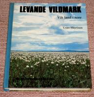 Levande vildmark. Vilt land i norr