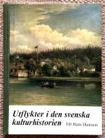 Utflykter i den svenska kulturhistorien. Till Hans Hansson 27 februari 1967