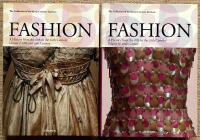 Fashion. The collection of the Kyoto Costume Institute. A history from the 18th to the 20th century. Vol. 1: 18th and 19th century. + Vol. 2: 20th century