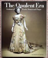The opulent era. Fashions of Worth, Doucet and Pingat
