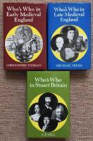Who's Who in Early Medieval England (1066-1272). + Who's Who in Late Medieval England (1272-1485). + Who's Who in Stuart Britain