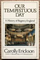 Our tempestuous day. A history of Regency England