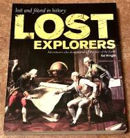 Lost explorers. Adventurers who disappeared off the face of the Earth