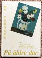 P&aring; &auml;ldre dar. Om "s&ouml;ndagshum&ouml;r", plejehjem, herrg&aring;rdsromaner och evigheten...