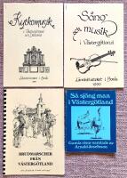 S&aring; sj&ouml;ng man i V&auml;sterg&ouml;tland. Gamla visor. + Brudmarscher fr&aring;n V&auml;sterg&ouml;tland. Arr. f&ouml;r fiol alt. B-instr. och orgel. + S&aring;ng och musik i V&auml;sterg&ouml;tland. F&ouml;rteckning &ouml;ver litteratur och AV-media : Grammofonskivor, kassetter och videokassetter : ett urval. + Kyrkomusik. Psalm- och s&aring;ngdiktare, tons&auml;ttare, organister och klockare, orglar och orgelbyggare, mm i V&auml;sterg&ouml;tland och Dalsland. Ett litteratururval