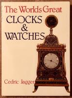 The Worlds Great Clocks & Watches