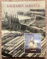 Galeasen Albanus. Ett &aring;l&auml;ndskt skeppsbygge och dess historiska bakgrund