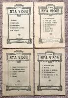 Sju alldeles nya visor. 1. Nya Fiskare-Valsen. 2. &Aring; Kalle geck &aring; venta. 3. Tre k&auml;ringer i en backe. 4. Den italienska flickan. 5. En fin visa. 6. Den k&auml;ra Maria. 7. Gr&ouml;nskande gran. + Sex alldeles nya visor. 1. Tre trallande j&auml;ntor. 2. Min Hulda. 3. En alldeles ny k&auml;rleksvisa. 4. Tv&aring; bl&aring;kl&auml;dda flickor. 5. Usch s&aring;na kvinnor det finns. 6. Rosens doft. + Fem alldeles nya visor. 1. S&aring;ng om Torpshammarsdramat. 2. Den &aring;tervunne &auml;lskaren. 3. Jemtland i sommarkv&auml;ll. 4. Hvarf&ouml;r. 5. Behagen. + Fem alldeles nya visor. 1. Skyttevisa. 2. Husaren Lantz. 3. Flickans klagan. 4. Soldaten och hans flaska. 5. Din &auml;r jag &auml;n