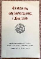 Traktering och h&auml;rb&auml;rgering i Norrland. Anteckningar i anledning av Norrlands hotell- och restaurantf&ouml;renings 50-&aring;rsjubileum 1954. 1904 28/8 1954. Minnesskrift
