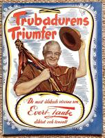 Trubadurens triumfer. De mest &auml;lskade visorna som Evert Taube diktat och tonsatt