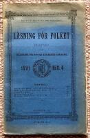 Helsingborgs K&auml;rna. Ett alltf&ouml;r litet beaktadt fornminne. + N&aring;gra goda lefnadsvanor, hvilka skolan har att grundl&auml;gga hos barnen. + Dv&auml;rgfolk i Afrika. + En &auml;ldre broders r&aring;d. + En svensk mans tankar vid hemkomsten fr&aring;n en resa till S&ouml;dern. Ing&aring;r i L&auml;sning f&ouml;r folket. 1891. H&auml;fte 4