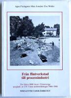 Fr&aring;n flintverkstad till processindustri. De f&ouml;rsta 9000 &aring;ren i V&auml;stsverige speglade av UV V&auml;sts unders&ouml;kningar 1968-1980