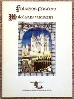 Folkens f&auml;sten. Maktens murar. Sagans slott