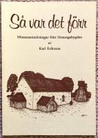 Så var det förr. Minnesanteckningar från Ornungabygden