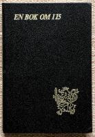 En bok om I15. Kungl &Auml;lvsborgs regemente 1624-1974. Bibliofilupplaga nr 65/200 