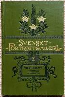Svenskt portr&auml;ttgalleri. X .Pr&auml;sterskapet. H&auml;ft. 8. Konsistorium och ordinarie innehafvare af pr&auml;sterlig tj&auml;nst i G&ouml;teborgs stift. H&auml;ft. 9. Konsistorium och ordinarie innehafvare af pr&auml;sterlig tj&auml;nst i Kalmar stift. H&auml;ft. 10. Konsistorium och ordinarie innehafvare af pr&auml;sterlig tj&auml;nst i Karlstads stift. Med biografiska uppgifter