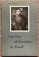 Fr&aring;n Vasa till Bernadotte via Krusell