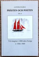 Pr&auml;sten och poeten. Del II. Tv&aring; v&auml;stg&ouml;tar i 1800-talets Sverige. 2. 1846-1860