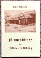 Minnesbilder fr&aring;n 1800-talets Redv&auml;g. I. Barndomsminnen. Ett arbets&aring;r p&aring; landsbygden. Minnesv&auml;rda m&auml;nniskor