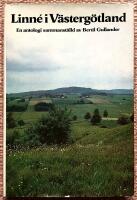 Linn&eacute; i V&auml;sterg&ouml;tland. Carl Linnaeus dagboksmanuskript fr&aring;n V&auml;stg&ouml;taresan 1746, utdrag ur den publicerade reseber&auml;ttelsen 1747 samt ur andra tryckta arbeten. En antologi