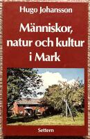 M&auml;nniskor, natur och kultur i Mark