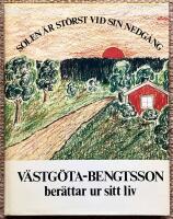 Solen &auml;r st&ouml;rst vid sin nedg&aring;ng. V&auml;stg&ouml;ta-Bengtsson ber&auml;ttar ur sitt liv