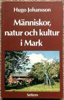 M&auml;nniskor, natur och kultur i Mark
