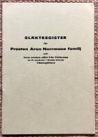 Sl&auml;ktregister f&ouml;r prosten Aron Norrmans familj och hans moders sl&auml;kt fr&aring;n Holsljunga m. fl. socknar i Kinds h&auml;rad, V&auml;sterg&ouml;tland