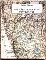 Hur V&auml;stsverige blev v&auml;stsvenskt