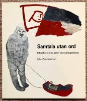 Samtala utan ord. Bildarbete med gravt utvecklingsst&ouml;rda