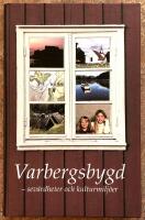 Varbergsbygd - sev&auml;rdheter och kulturmilj&ouml;er