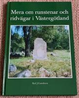 Mera om runstenar och ridv&auml;gar i V&auml;sterg&ouml;tland
