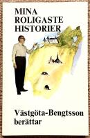 Mina roligaste historier. V&auml;stg&ouml;ta-Bengtsson ber&auml;ttar 