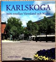 Karlskoga, mitt emellan V&auml;rmland och N&auml;rke