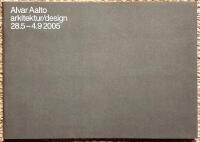 Alvar Aalto. Arkitektur / design 28.5-4.9 2005 