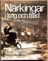 N&auml;rkingar i krig och fred. Soldater och milit&auml;r organisation i &Ouml;rebro l&auml;n