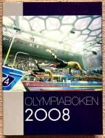  Olympiaboken 2008. Peking. Officiell redog&ouml;relse i samr&aring;d med Sveriges Olympiska Kommitt&eacute;