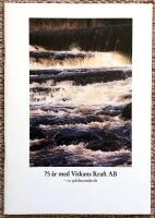 75 &aring;r med Viskans Kraft AB - en jubileumsskrift 