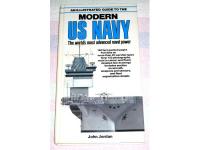 An illustrated guide to the Modern US Navy. The world's most advanced naval power.
