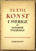 Textil konst i Sverige f&ouml;re &aring;r 1930